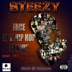 Face_Of_A_Hip-hop_Genius_Steezy_feat_Thorne&TD_prod_by_p2daoh