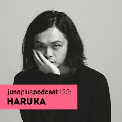 Juno Plus Podcast 133: Haruka