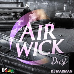 Dj Madman - AIR WICK Dust Mixtape