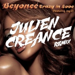Crazy In Love ( Julien Creance Remix )