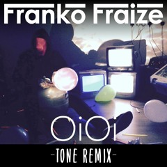 OiOi (Tone Remix)