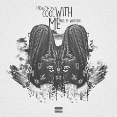 HiDefinite- Cool With Me [Prod. By WhiteBoy]