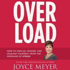 OVERLOAD by Joyce Meyer, Read by Jodi Carlisle- Audiobook Excerpt