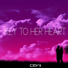Cevii - Key To Her Heart