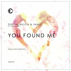 Digital Militia & Vanze ft. Tyler Fiore - You Found Me | OUT NOW