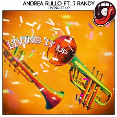 Andrea Rullo & J Randy - Living It Up