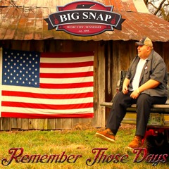 Big Snap - Remember Those Days (Single)