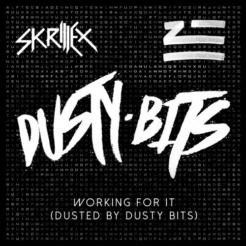 ZHU X Skrillex X THEY - Working For It (DUSTED By Dusty Bits) (CLICK BUY FOR DL)