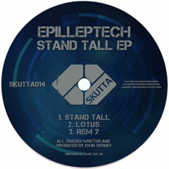 SKUTTA014: Epilleptech - Stand Tall EP (Out Now)