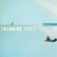 Swimming Tapes - Souvenirs
