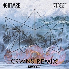 NGHTMRE - Street [CRWNS Remix]