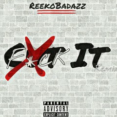 Reeko- F*ck It remix