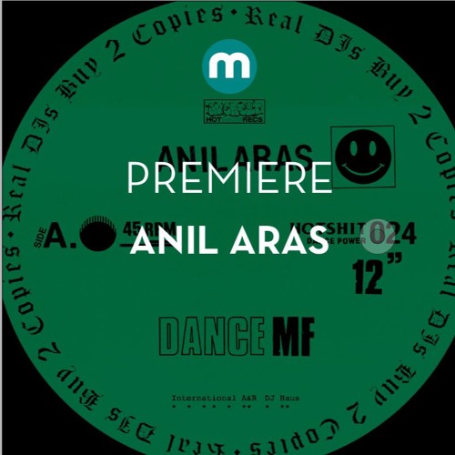 Premiere: Anil Aras 'Dance MF'