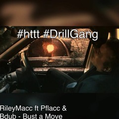 Riley Macc ft Bdub & PoadieFlacc - Bust A MOve