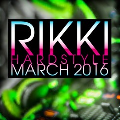 Rikki - Euphoric Hardstyle - March 2016