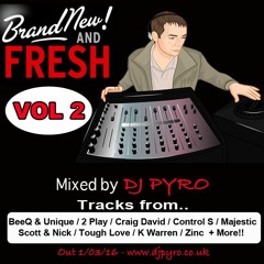 Brand New & Fresh Vol 2 - Mixed By DJ Pyro