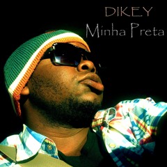 Dikey - Minha Preta(Prod By NP)