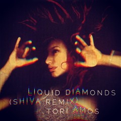 Liquid Diamonds (Shiva Remix)- Tori Amos