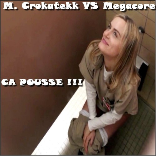 Ca Pousse !!!!!! M.Crokatekk VS Megacore