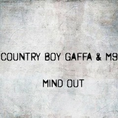 Country Boy Gaffa & M9 - Mind Out