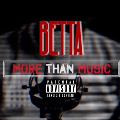 Betta "More Than Music"