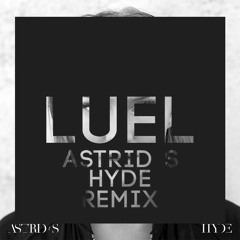 Astrid S - Hyde (Luel Remix)