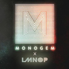 Monogem - Stay With Me (LMNOP REMIX)