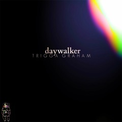 Trigga Graham - Daywalker
