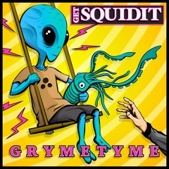 GrymeTyme - "Get Squidit" Mini Mix Preview