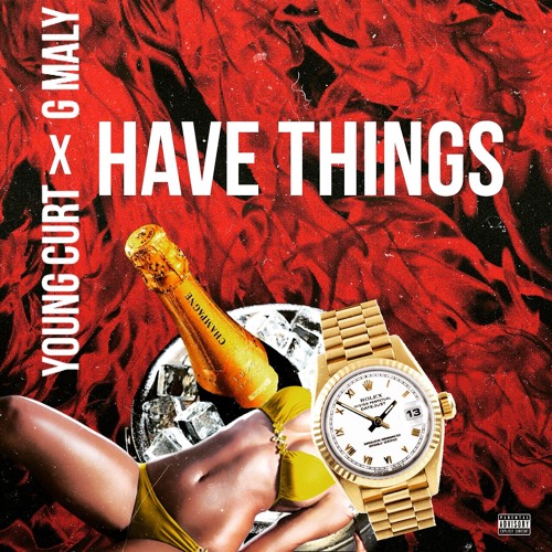 Young Curt ft. G Maly - Have Things [Thizzler.com]