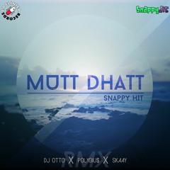 Snappy Jit - Mutt Dhat (Dj Otto X Polybiu$ X MaoSkaay RMX)