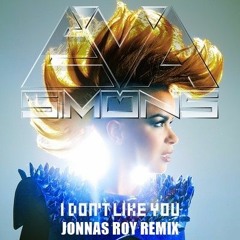 Eva Simons - I Don't Like You (Jonnas Roy Remix)