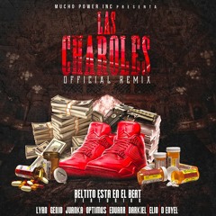 Beltito Ft. Lyan  Genio  Juanka  Optimus  Eduarr  Darkiel  Elio y D Enyel - Las Charoles remix