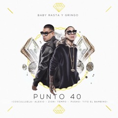 Baby Rasta y Gringo Ft. Cosculluela  Tempo  Pusho  Alexio  Tito Y Zion - Punto 40