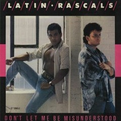 THE LATIN RASCALS - DON'T LET ME BE MISUNDERSTOOD (THE QUIET STORM CLASSIC 4 MEASURES DUB EDITS)