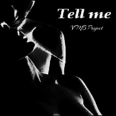 VMB Project- Tell Me (Original Mix)