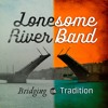 lonesome-river-band-anything-to-make-her-mine-crossroads-label-group
