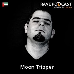 Rave Podcast 070 with Moon Tripper (March 2016)