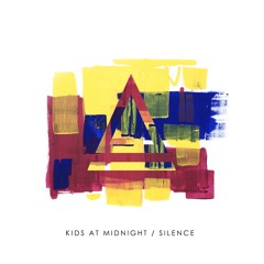KIDS AT MIDNIGHT - SILENCE