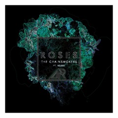 The Chainsmokers - Roses (A-Roach Remix)