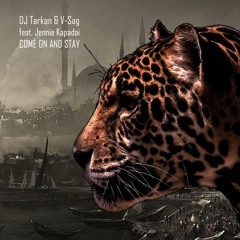 DJ Tarkan & V-Sag feat. Jennie Kapadai - Come On And Stay (Original Mix)
