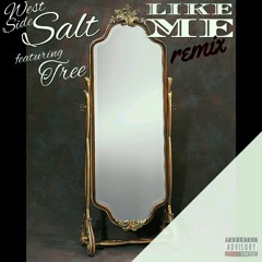 Westside Salt ft Tree - Like me remix