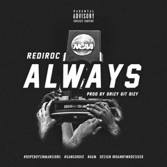 REDiROC - Always (Prod. Drizy Git Bizy)