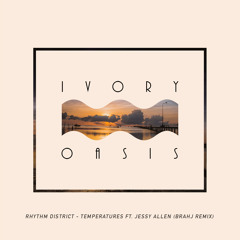Rhythm District - Temperatures ft. Jessy Allen (Brahj Remix)