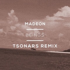 Madeon - Beings (Tsonars Remix)