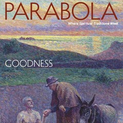 Parabola Podcast Episode 2 - Goodness