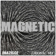 Magnetic - JMAZIGGE (Original Mix)