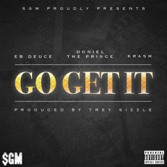 Go Get It(Produced by TreySizzle)