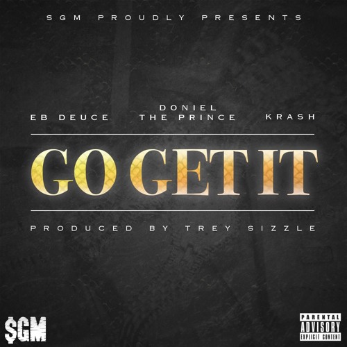Go Get It(Produced by TreySizzle)