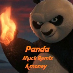 Panda (Muck Remix) By A - Money